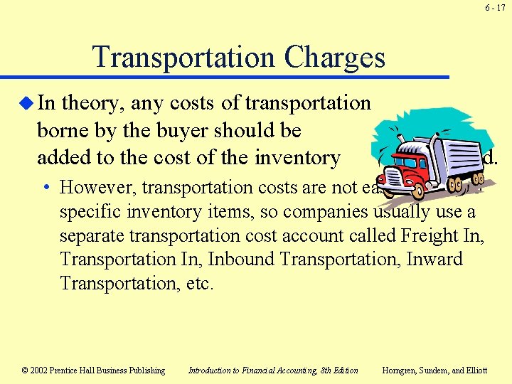 6 - 17 Transportation Charges u In theory, any costs of transportation borne by 6 - 17 Transportation Charges u In theory, any costs of transportation borne by