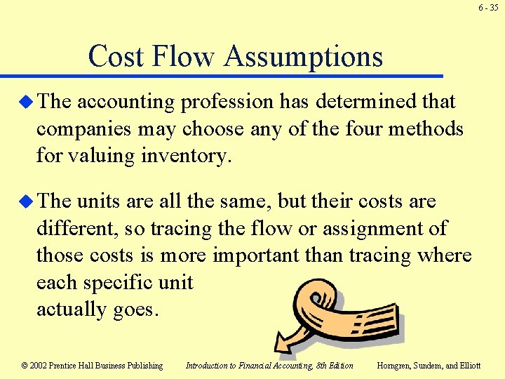 6 - 35 Cost Flow Assumptions u The accounting profession has determined that companies 6 - 35 Cost Flow Assumptions u The accounting profession has determined that companies