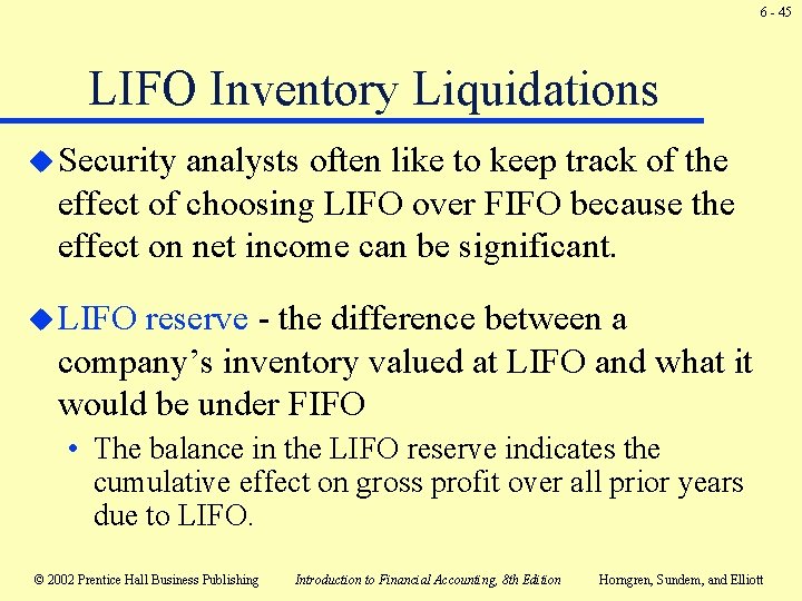 6 - 45 LIFO Inventory Liquidations u Security analysts often like to keep track 6 - 45 LIFO Inventory Liquidations u Security analysts often like to keep track