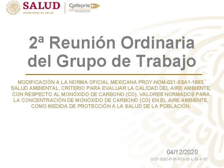 2ª Reunión Ordinaria del Grupo de Trabajo MODIFICACIÓN A LA NORMA OFICIAL MEXICANA PROY-NOM-021