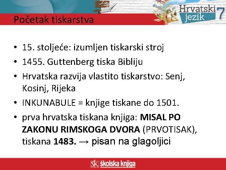 Početak tiskarstva • 15. stoljeće: izumljen tiskarski stroj • 1455. Guttenberg tiska Bibliju •