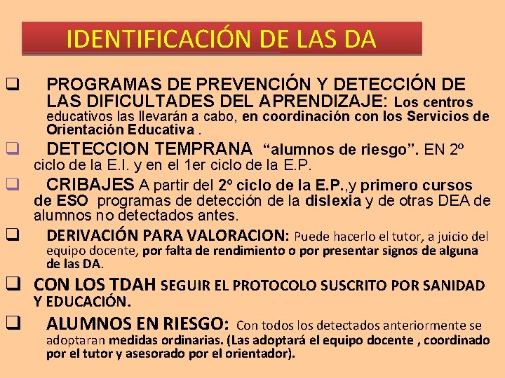 IDENTIFICACIÓN DE LAS DA q PROGRAMAS DE PREVENCIÓN Y DETECCIÓN DE LAS DIFICULTADES DEL