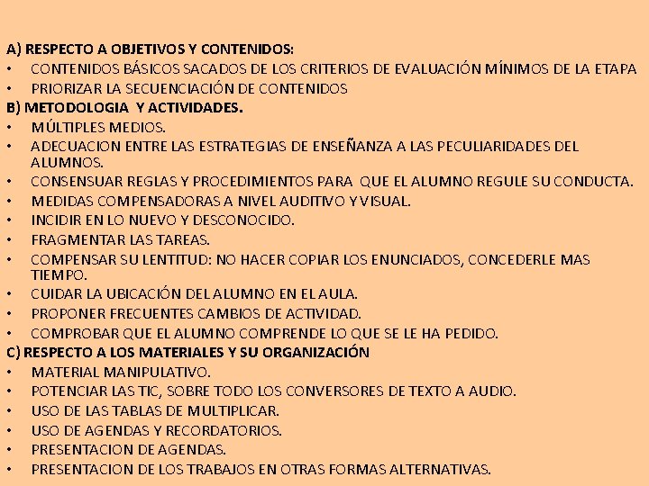 A) RESPECTO A OBJETIVOS Y CONTENIDOS: • CONTENIDOS BÁSICOS SACADOS DE LOS CRITERIOS DE