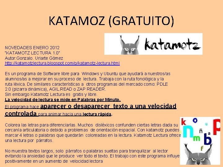 KATAMOZ (GRATUITO) NOVEDADES ENERO 2012 “KATAMOTZ LECTURA 1. 0” Autor: Gonzalo. Uriarte Gómez http: