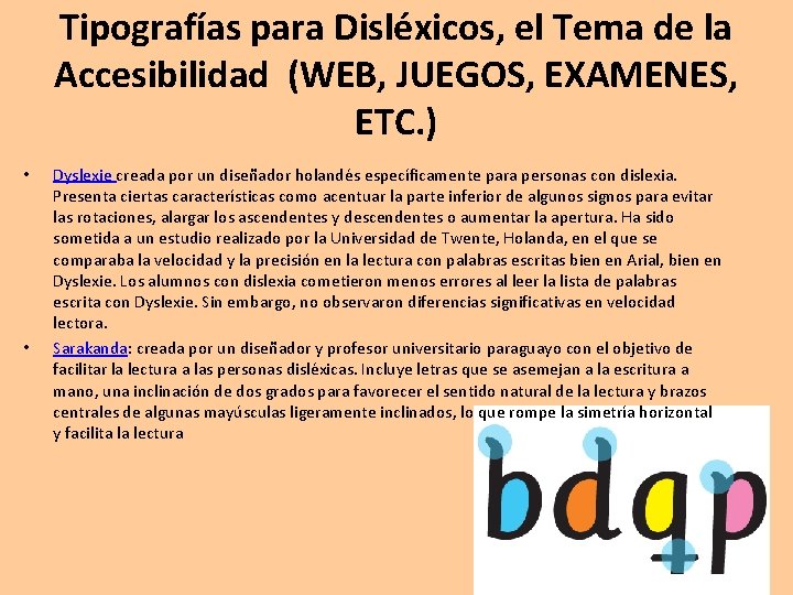 Tipografías para Disléxicos, el Tema de la Accesibilidad (WEB, JUEGOS, EXAMENES, ETC. ) •