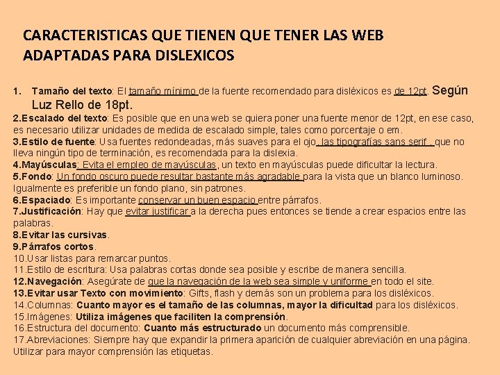 CARACTERISTICAS QUE TIENEN QUE TENER LAS WEB ADAPTADAS PARA DISLEXICOS 1. Tamaño del texto: