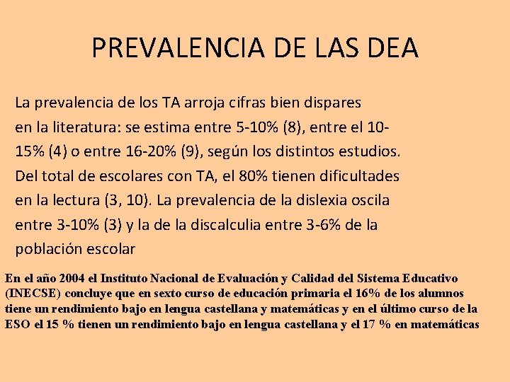 PREVALENCIA DE LAS DEA La prevalencia de los TA arroja cifras bien dispares en