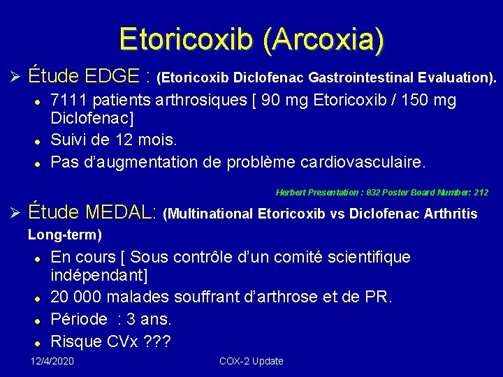 Etoricoxib (Arcoxia) Ø Étude EDGE : (Etoricoxib Diclofenac Gastrointestinal Evaluation). l l l 7111