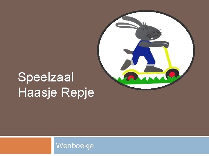 Speelzaal Haasje Repje Wenboekje 