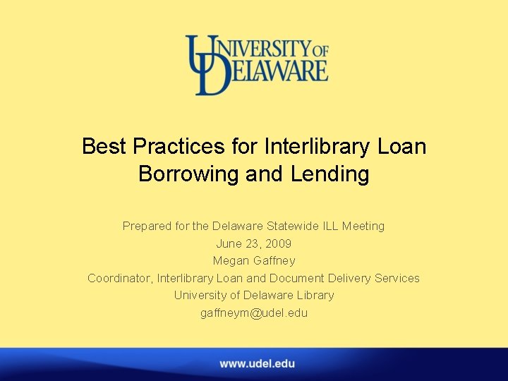 Best Practices for Interlibrary Loan Borrowing and Lending Prepared for the Delaware Statewide ILL