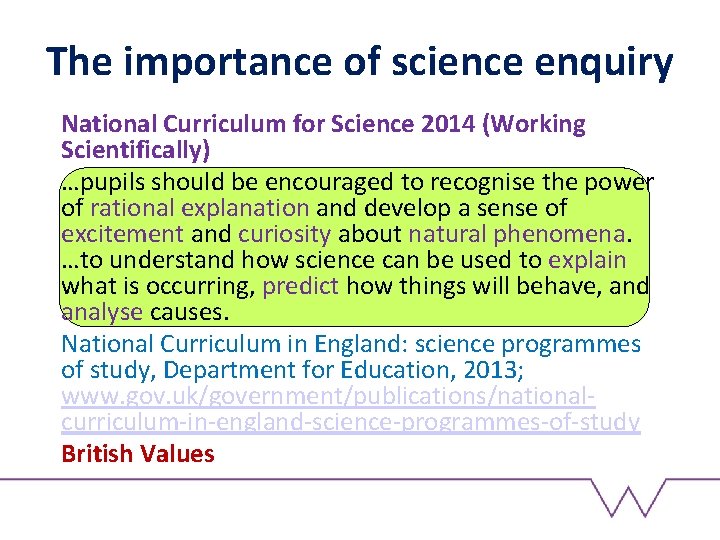 The importance of science enquiry National Curriculum for Science 2014 (Working Scientifically) …pupils should
