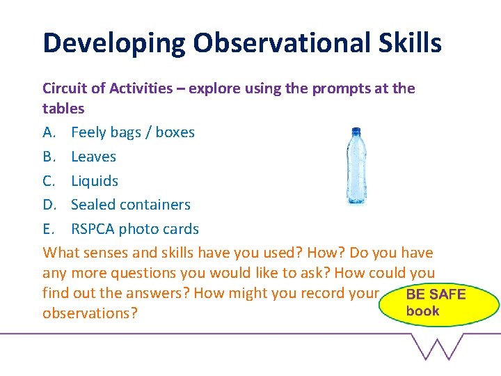 Developing Observational Skills Circuit of Activities – explore using the prompts at the tables