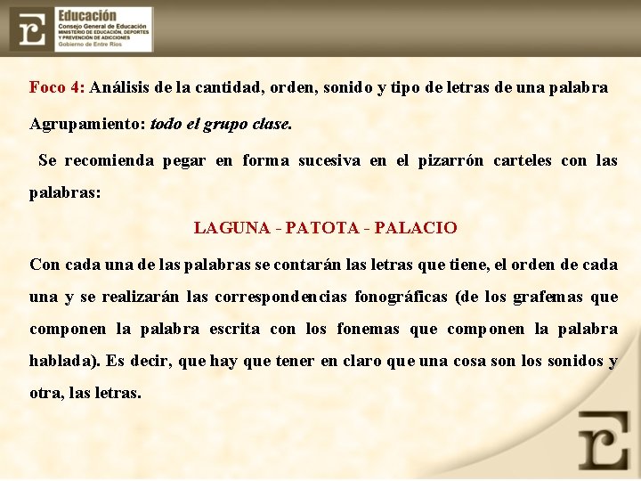 Foco 4: Análisis de la cantidad, orden, sonido y tipo de letras de una