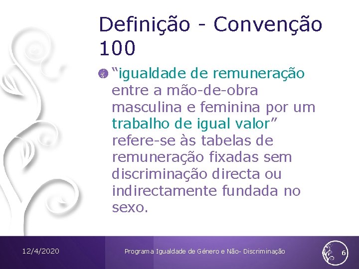 Definição - Convenção 100 “igualdade de remuneração entre a mão-de-obra masculina e feminina por Definição - Convenção 100 “igualdade de remuneração entre a mão-de-obra masculina e feminina por