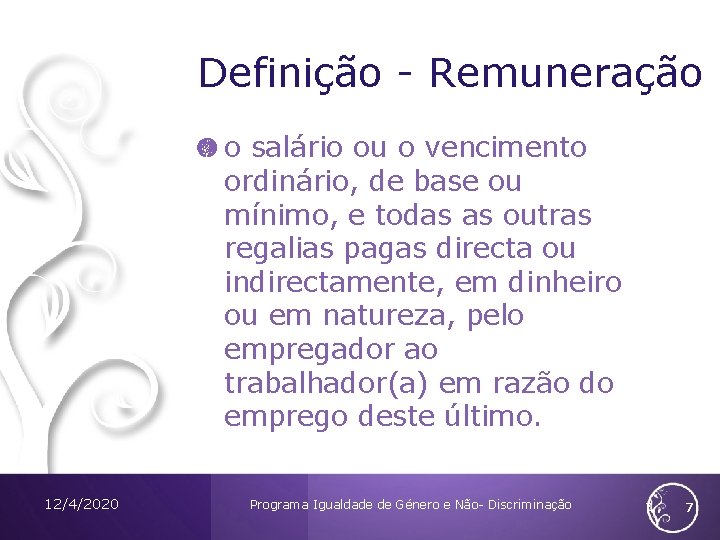 Definição - Remuneração o salário ou o vencimento ordinário, de base ou mínimo, e Definição - Remuneração o salário ou o vencimento ordinário, de base ou mínimo, e
