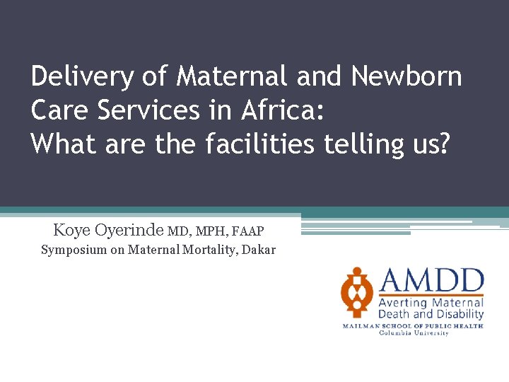 Delivery of Maternal and Newborn Care Services in Africa: What are the facilities telling