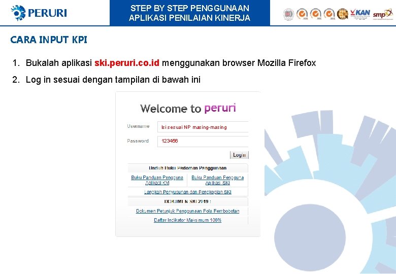 STEP BY STEP PENGGUNAAN APLIKASI PENILAIAN KINERJA CARA INPUT KPI 1. Bukalah aplikasi ski.