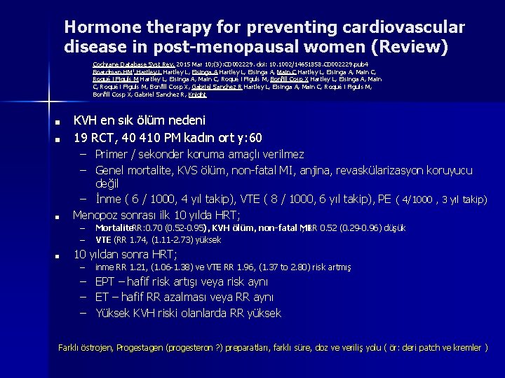 Hormone therapy for preventing cardiovascular disease in post-menopausal women (Review) Cochrane Database Syst Rev.