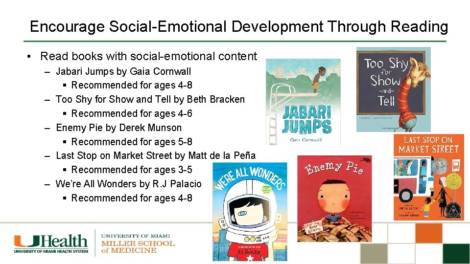 Encourage Social-Emotional Development Through Reading • Read books with social-emotional content – Jabari Jumps