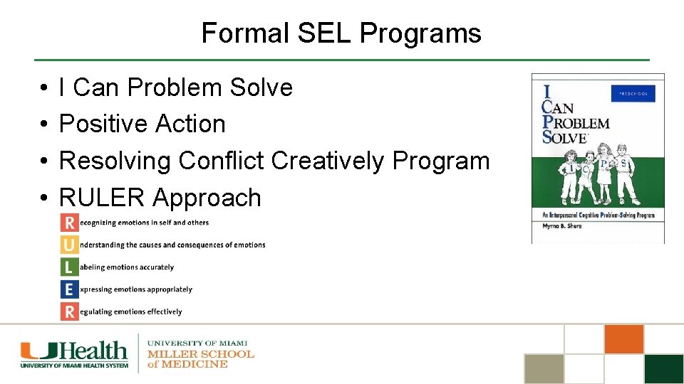 Formal SEL Programs • • I Can Problem Solve Positive Action Resolving Conflict Creatively