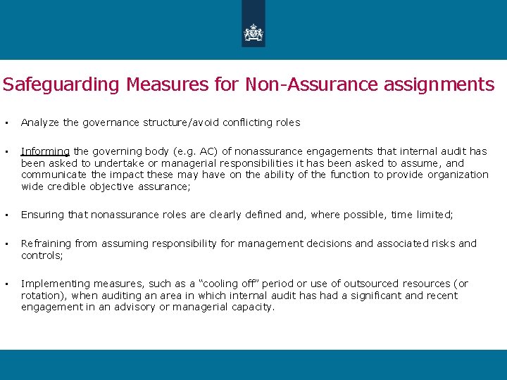 Safeguarding Measures for Non-Assurance assignments • Analyze the governance structure/avoid conflicting roles • Informing
