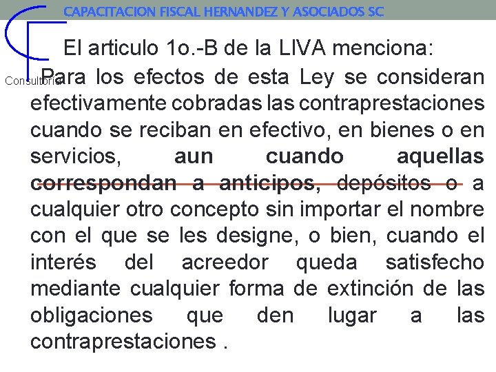 CAPACITACION FISCAL HERNANDEZ Y ASOCIADOS SC El articulo 1 o. B de la LIVA