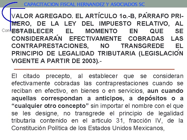 CAPACITACION FISCAL HERNANDEZ Y ASOCIADOS SC VALOR AGREGADO. EL ARTI CULO 1 o. -B,