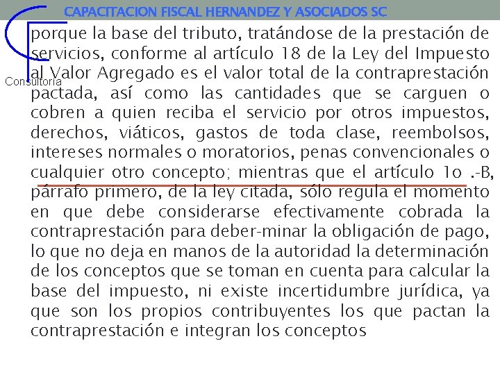 CAPACITACION FISCAL HERNANDEZ Y ASOCIADOS SC porque la base del tributo, tratándose de la