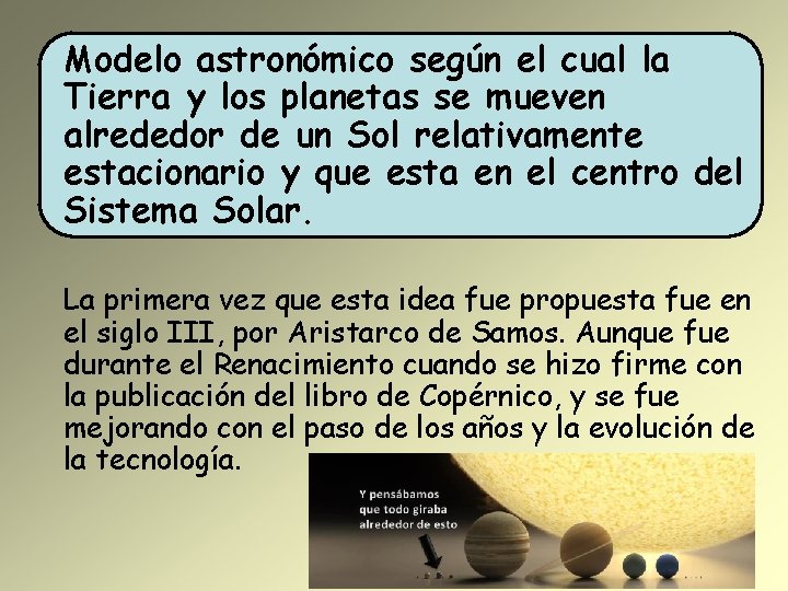 Modelo astronómico según el cual la Tierra y los planetas se mueven alrededor de