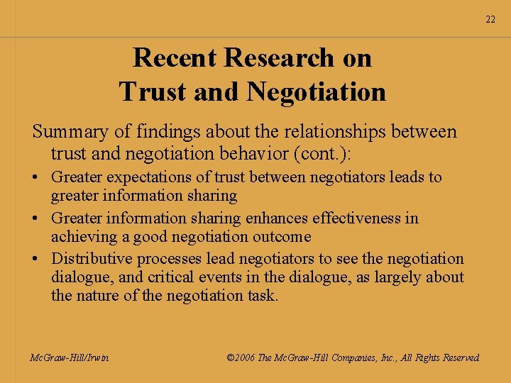 22 Recent Research on Trust and Negotiation Summary of findings about the relationships between