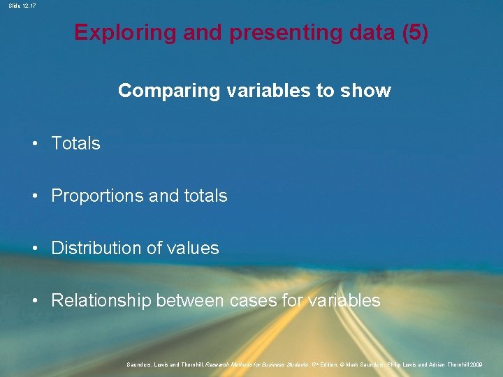 Slide 12. 17 Exploring and presenting data (5) Comparing variables to show • Totals