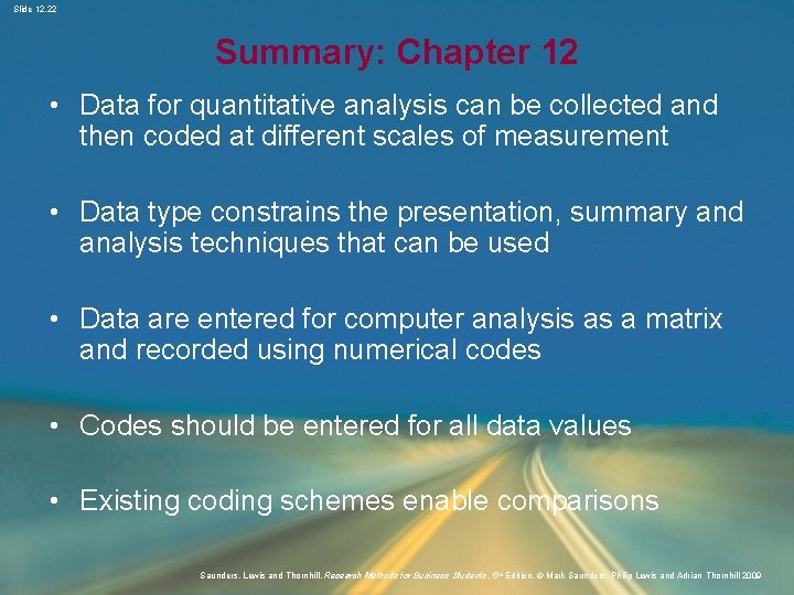 Slide 12. 22 Summary: Chapter 12 • Data for quantitative analysis can be collected