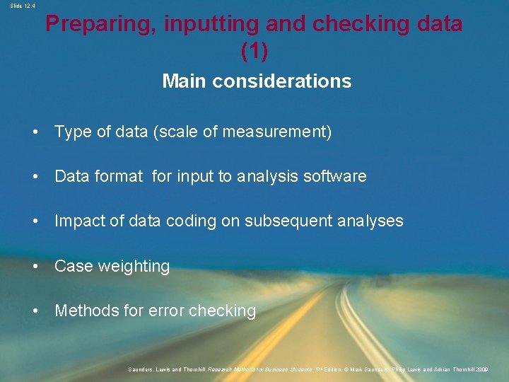 Slide 12. 4 Preparing, inputting and checking data (1) Main considerations • Type of