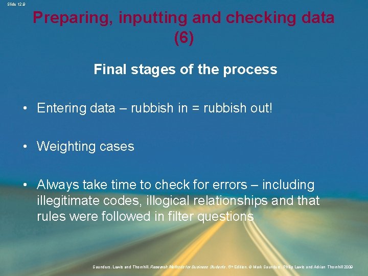 Slide 12. 9 Preparing, inputting and checking data (6) Final stages of the process