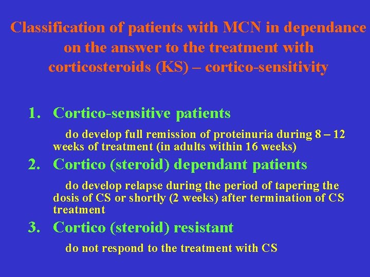 Classification of patients with MCN in dependance on the answer to the treatment with