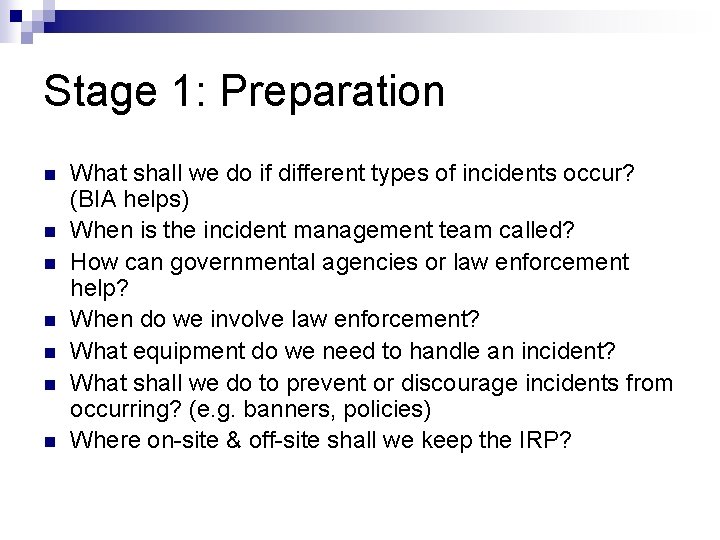 Stage 1: Preparation n n n What shall we do if different types of