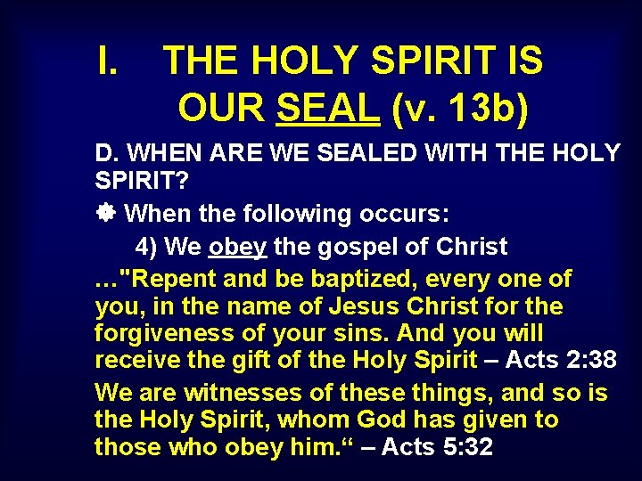 I. THE HOLY SPIRIT IS OUR SEAL (v. 13 b) D. WHEN ARE WE