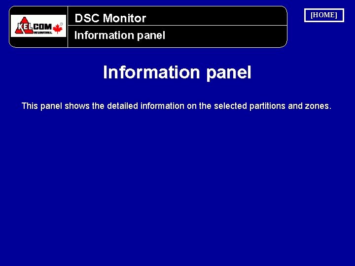 DSC Monitor [HOME] Information panel This panel shows the detailed information on the selected