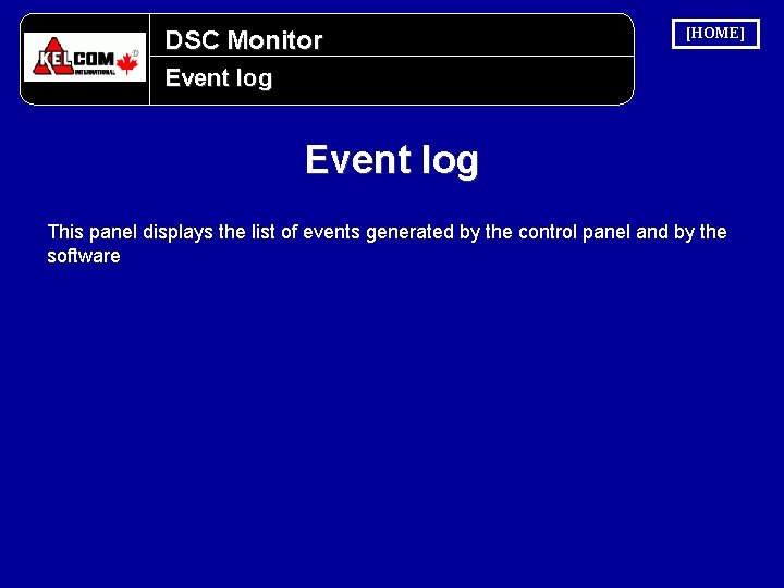 DSC Monitor [HOME] Event log This panel displays the list of events generated by