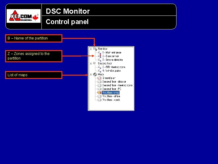 DSC Monitor Control panel B – Name of the partition Z – Zones assigned DSC Monitor Control panel B – Name of the partition Z – Zones assigned