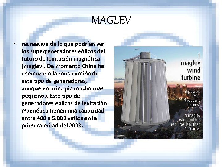 MAGLEV • recreación de lo que podrían ser los supergeneradores eólicos del futuro de