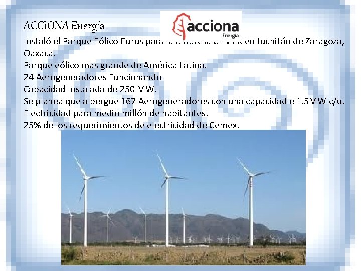 ACCIONA Energía Instaló el Parque Eólico Eurus para la empresa CEMEX en Juchitán de