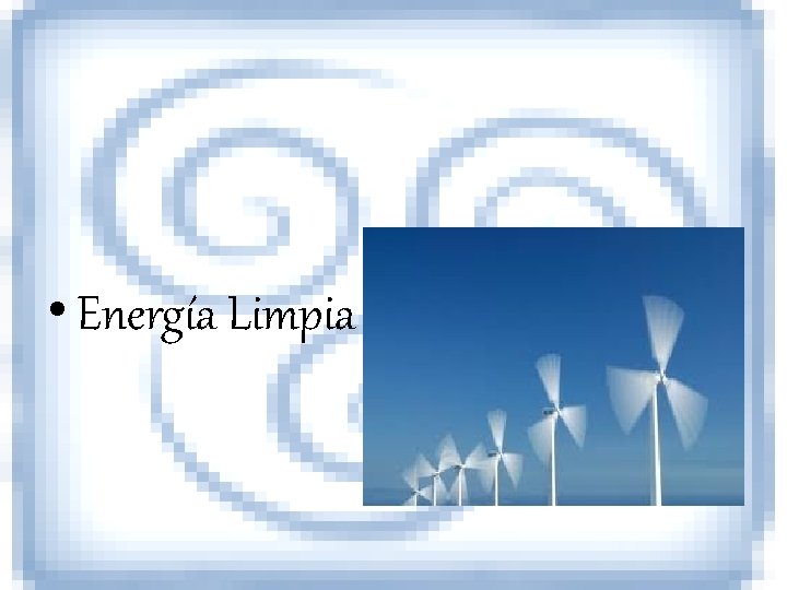  • Energía Limpia 