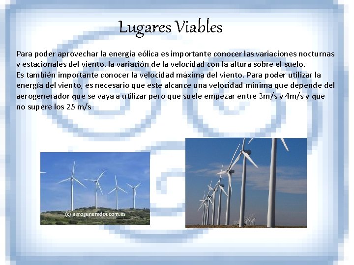 Lugares Viables Para poder aprovechar la energía eólica es importante conocer las variaciones nocturnas