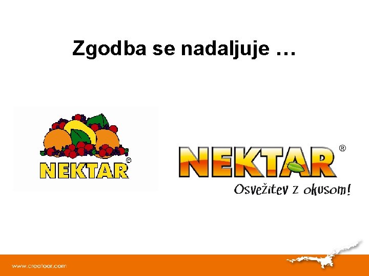 Zgodba se nadaljuje … 