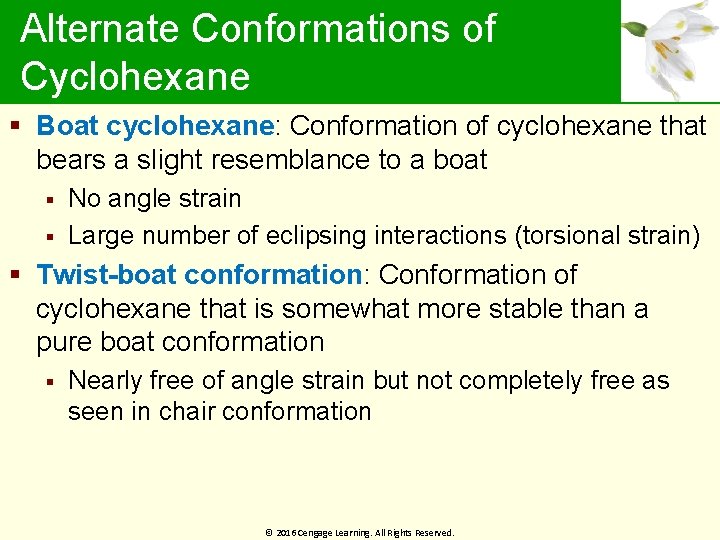Alternate Conformations of Cyclohexane Boat cyclohexane: Conformation of cyclohexane that bears a slight resemblance
