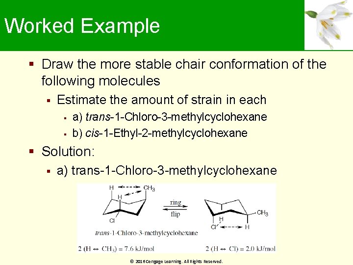 Worked Example Draw the more stable chair conformation of the following molecules Estimate the