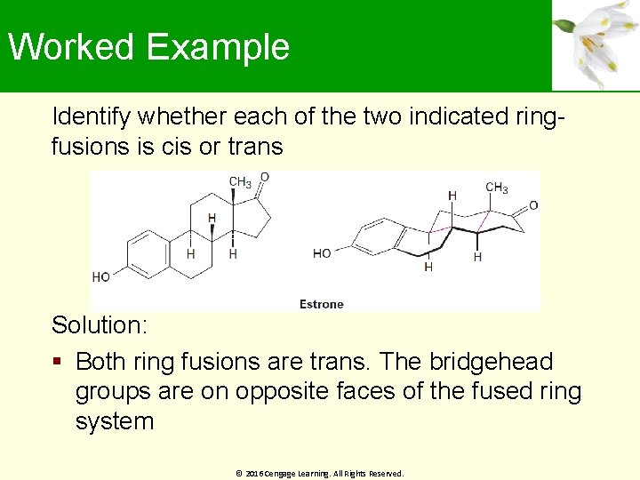 Worked Example Identify whether each of the two indicated ringfusions is cis or trans