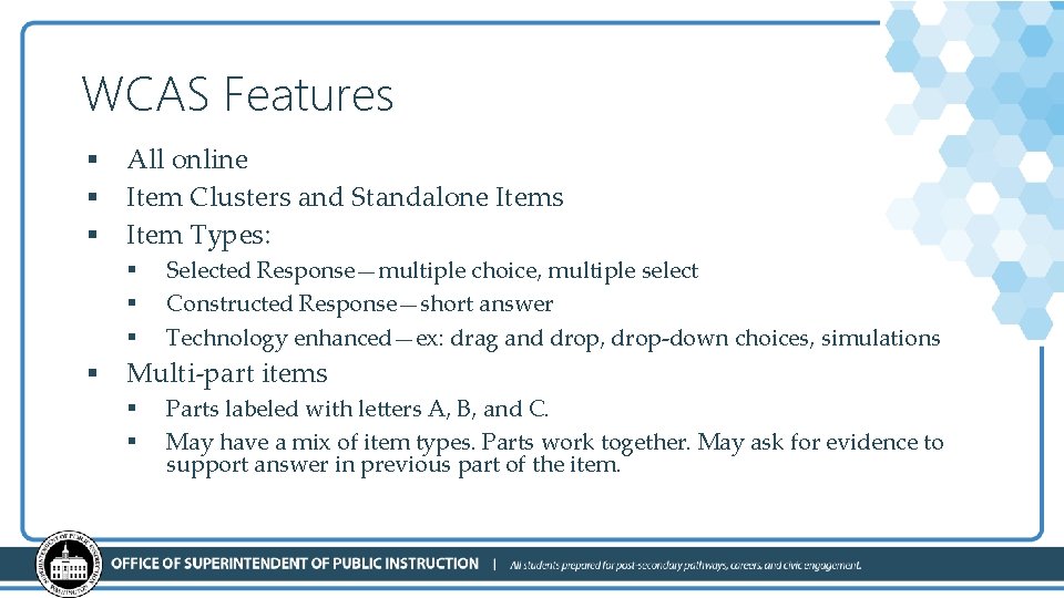 WCAS Features § All online § Item Clusters and Standalone Items § Item Types: