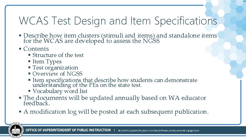 WCAS Test Design and Item Specifications § Describe how item clusters (stimuli and items)